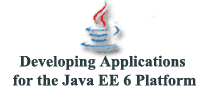  Developing Applications for the Java EE 6 Platform 